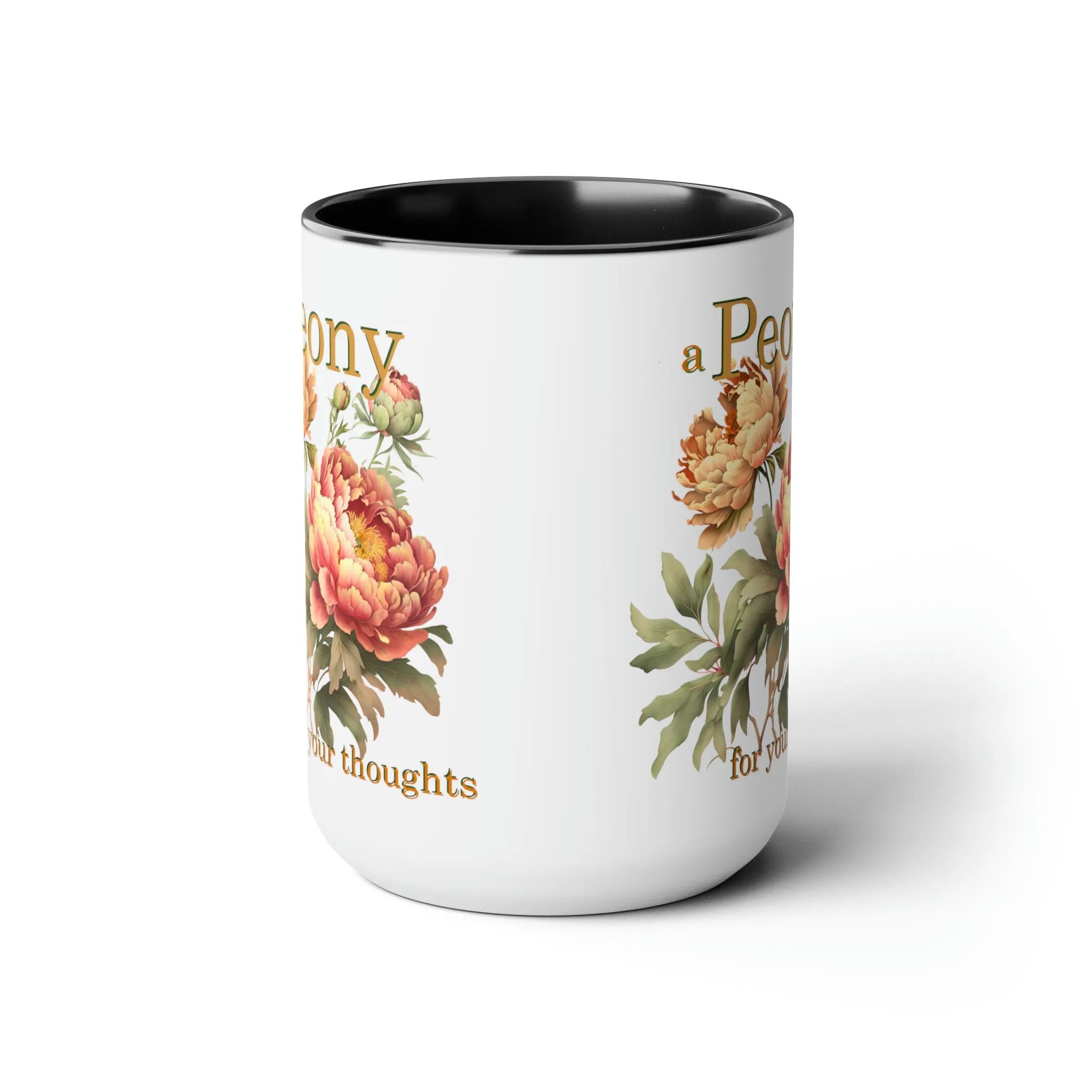 a peony for your thoughts ..florist 15oz graphic mug