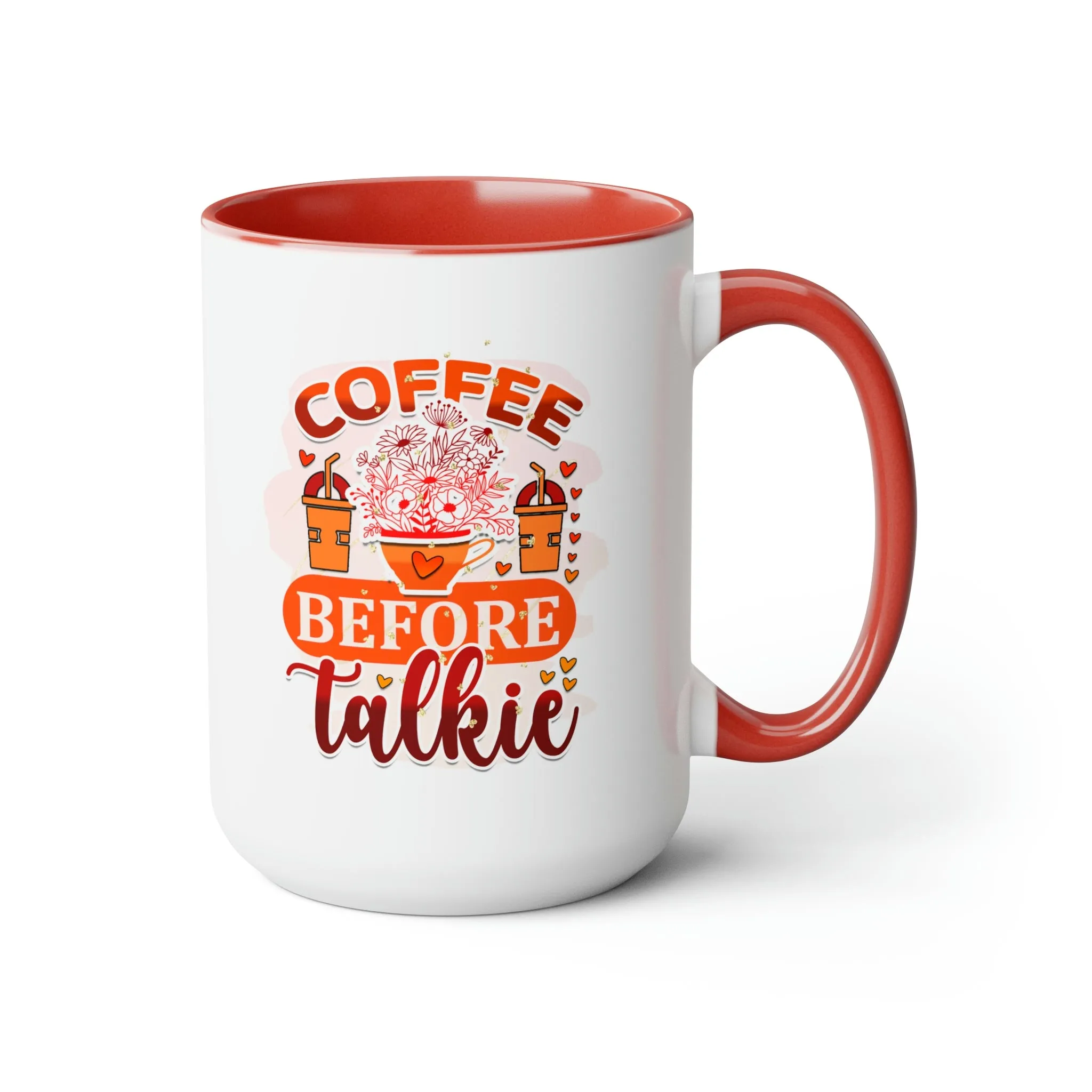 Coffee before talkie 15oz Two-Tone Coffee Mug