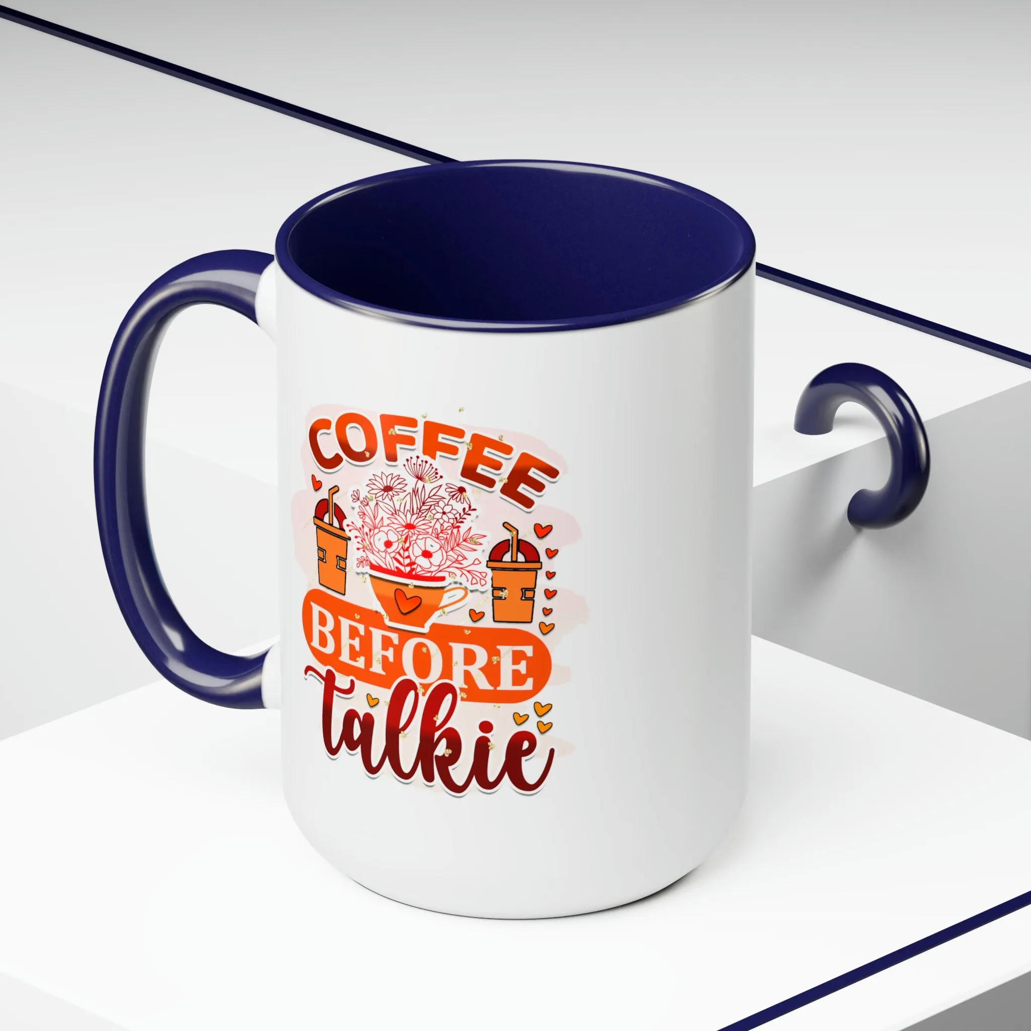 Coffee before talkie 15oz Two-Tone Coffee Mug