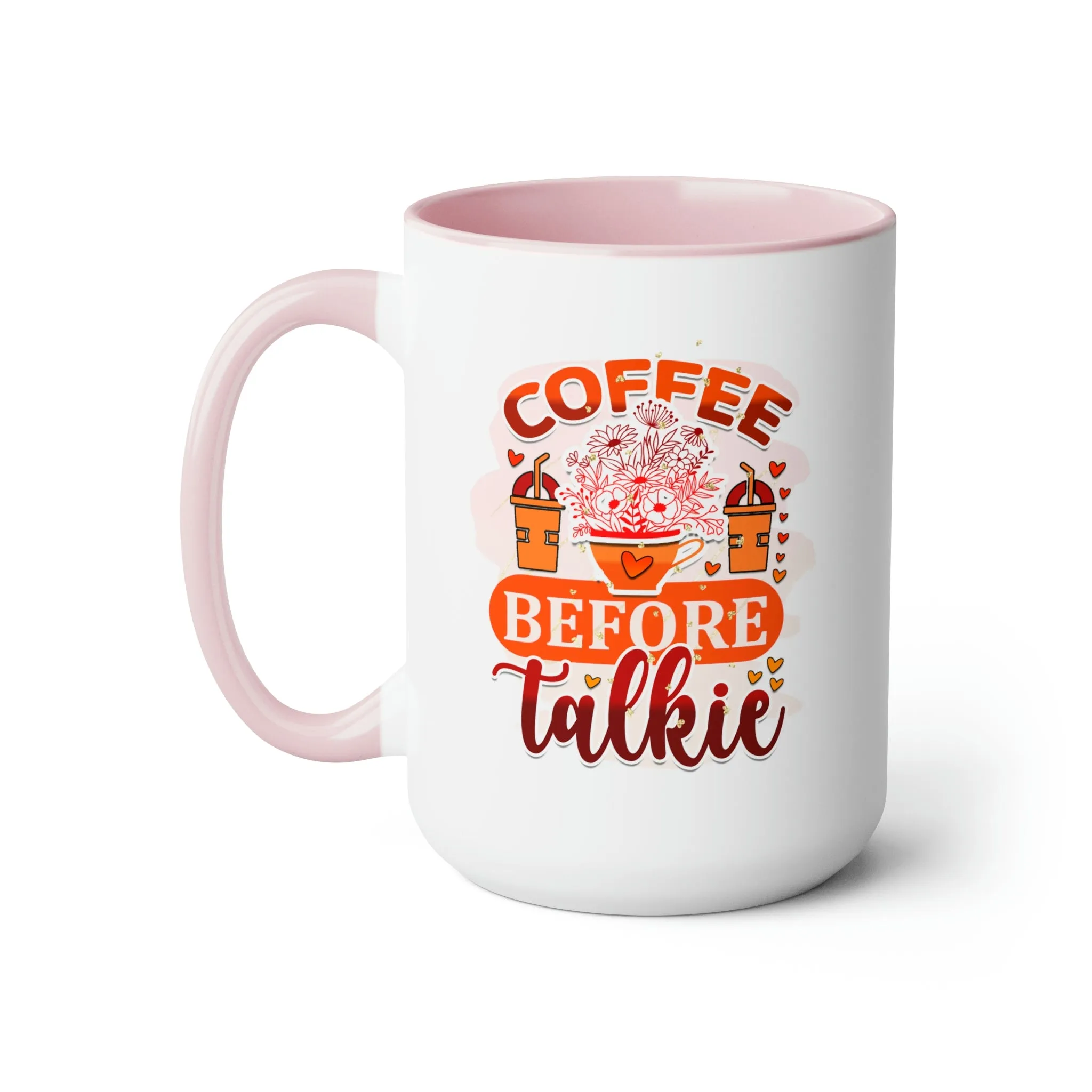 Coffee before talkie 15oz Two-Tone Coffee Mug