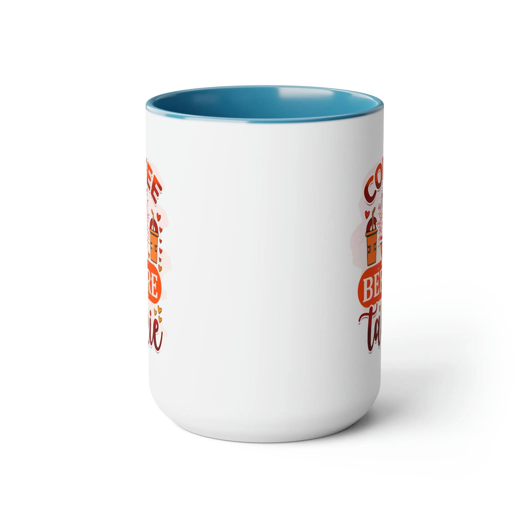 Coffee before talkie 15oz Two-Tone Coffee Mug