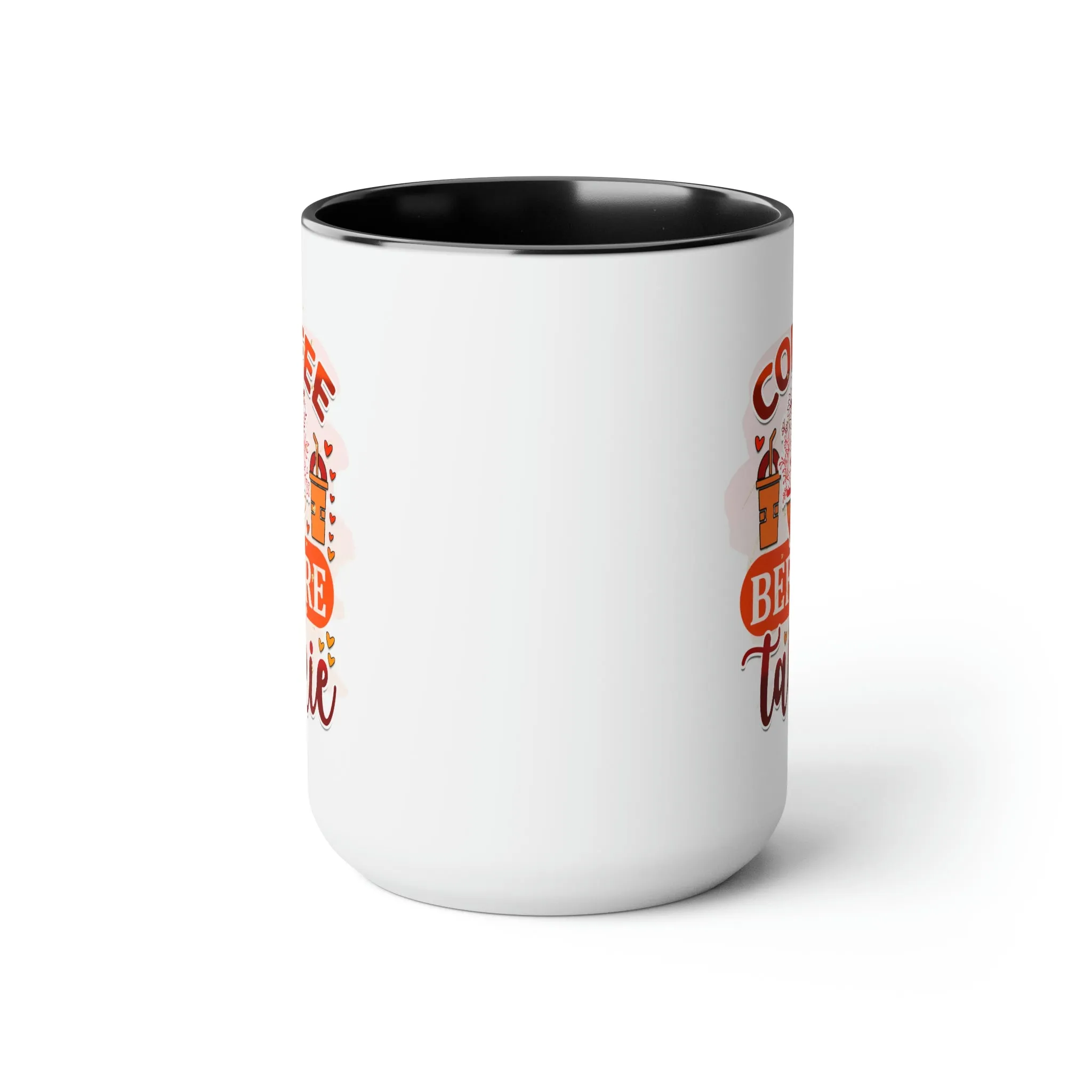 Coffee before talkie 15oz Two-Tone Coffee Mug