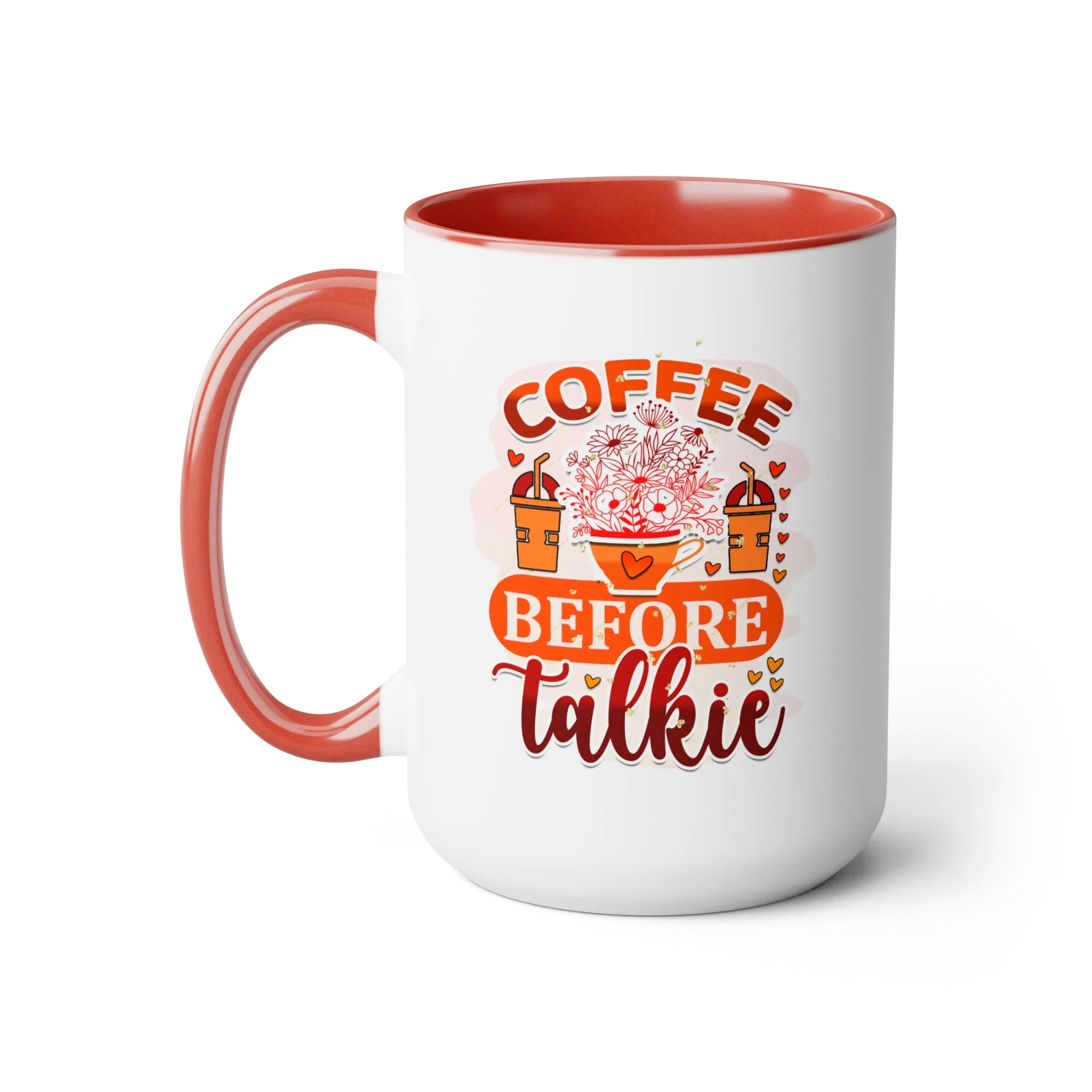 Coffee before talkie 15oz Two-Tone Coffee Mug