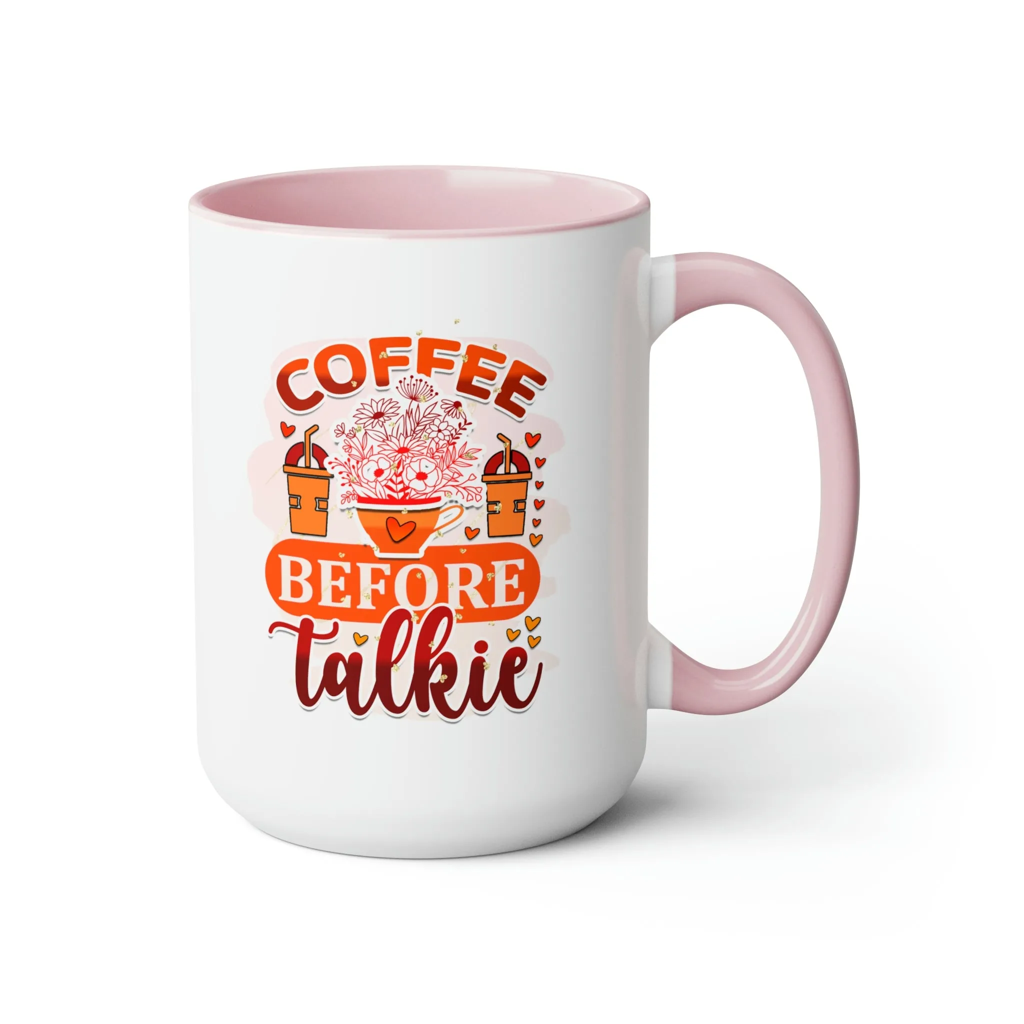 Coffee before talkie 15oz Two-Tone Coffee Mug