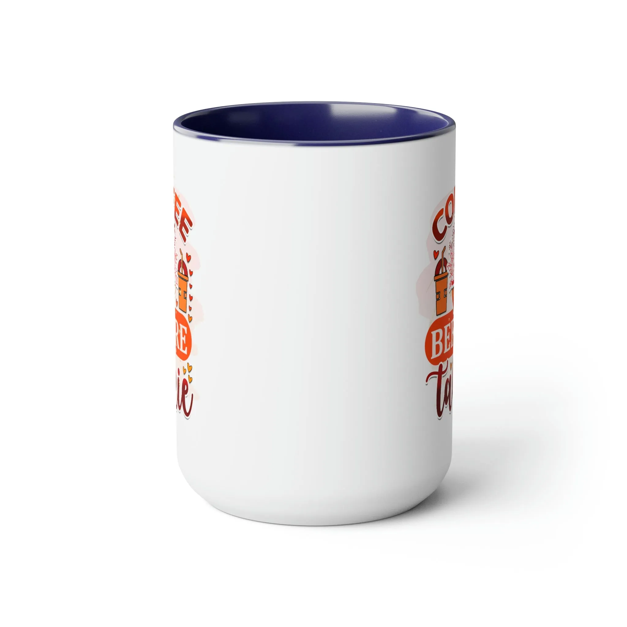 Coffee before talkie 15oz Two-Tone Coffee Mug