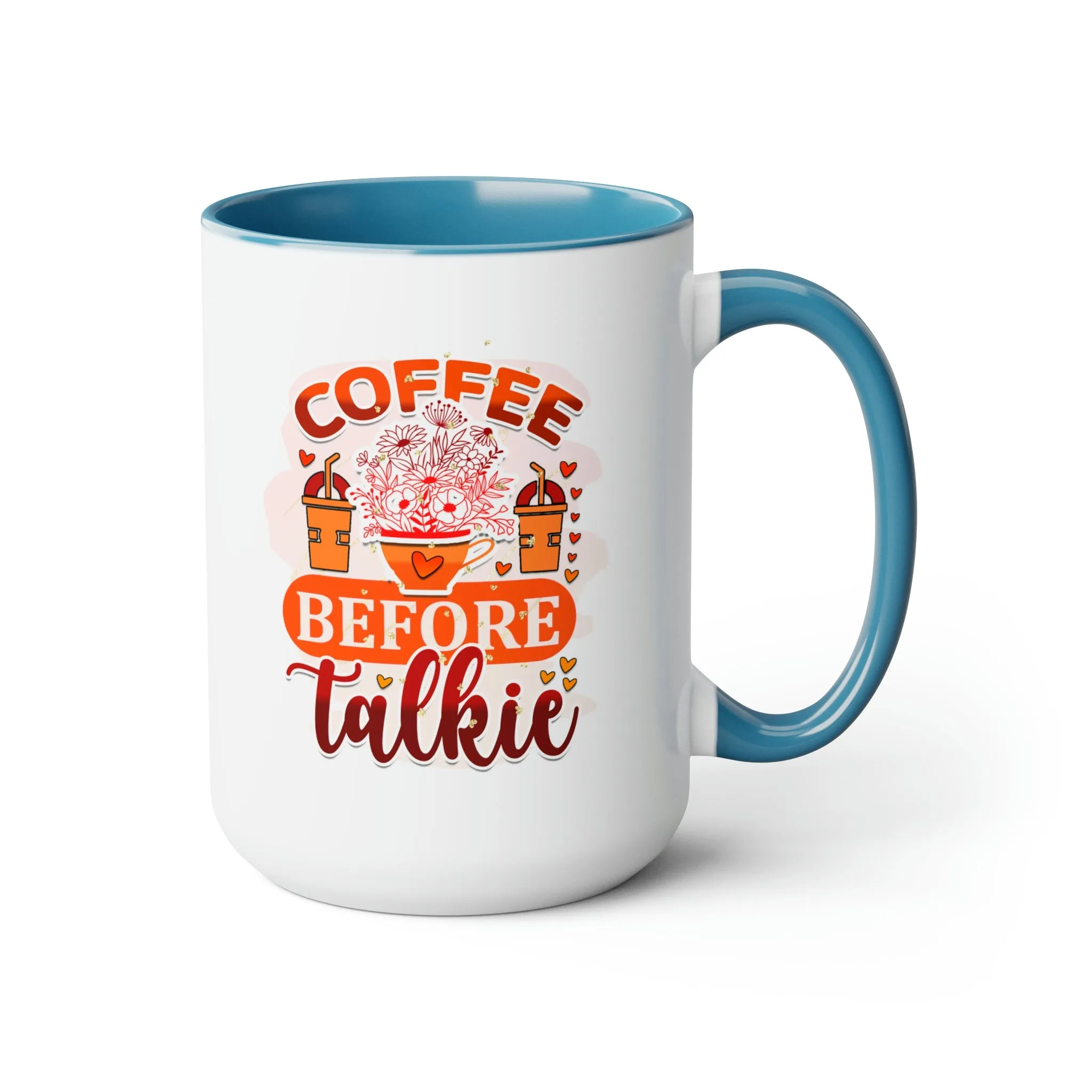 Coffee before talkie 15oz Two-Tone Coffee Mug