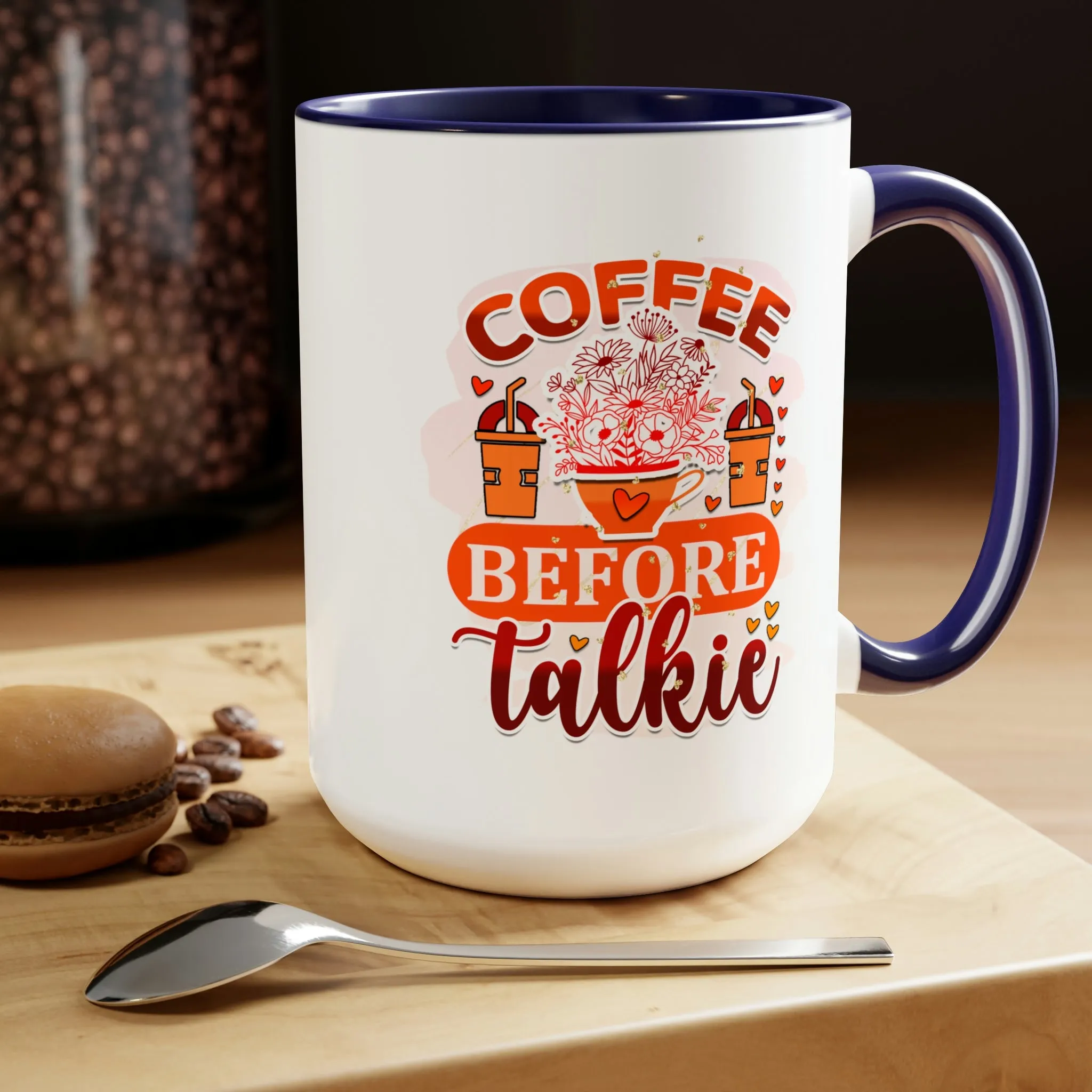 Coffee before talkie 15oz Two-Tone Coffee Mug