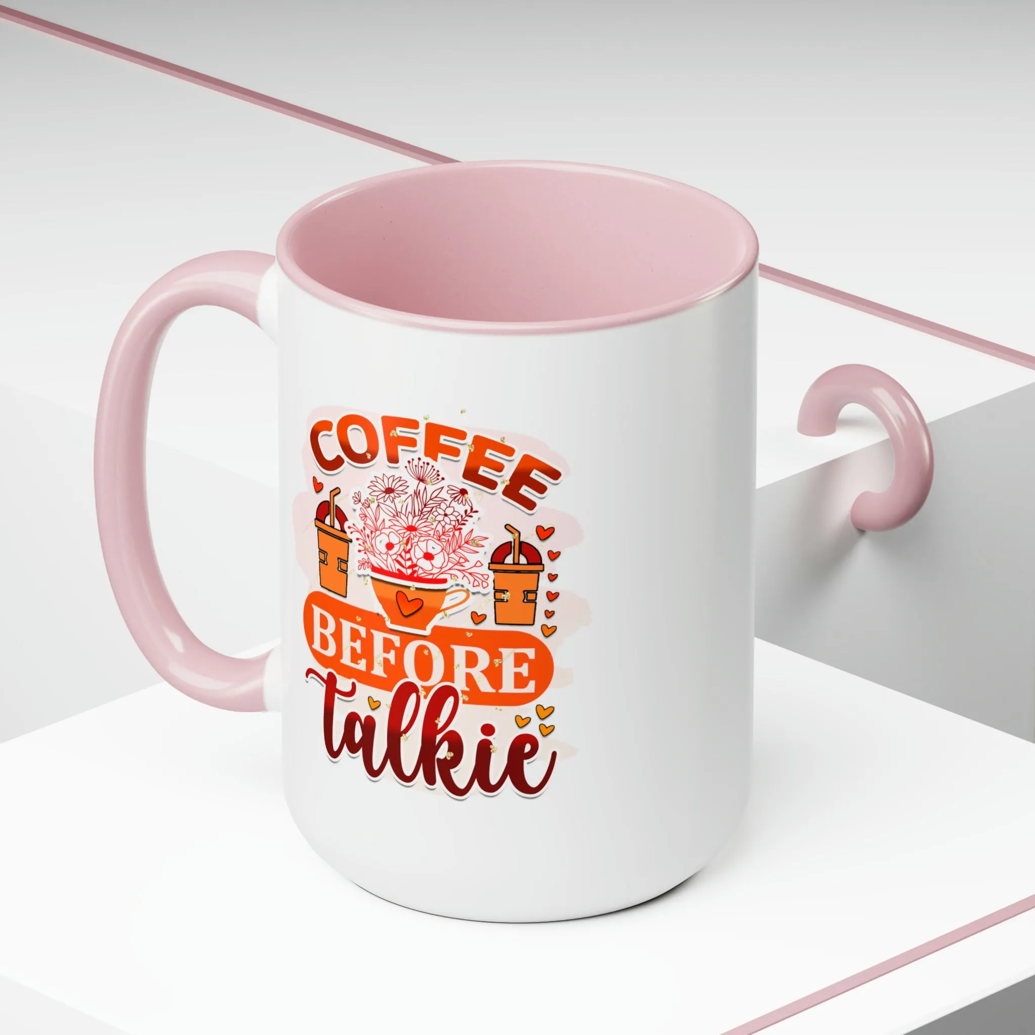Coffee before talkie 15oz Two-Tone Coffee Mug