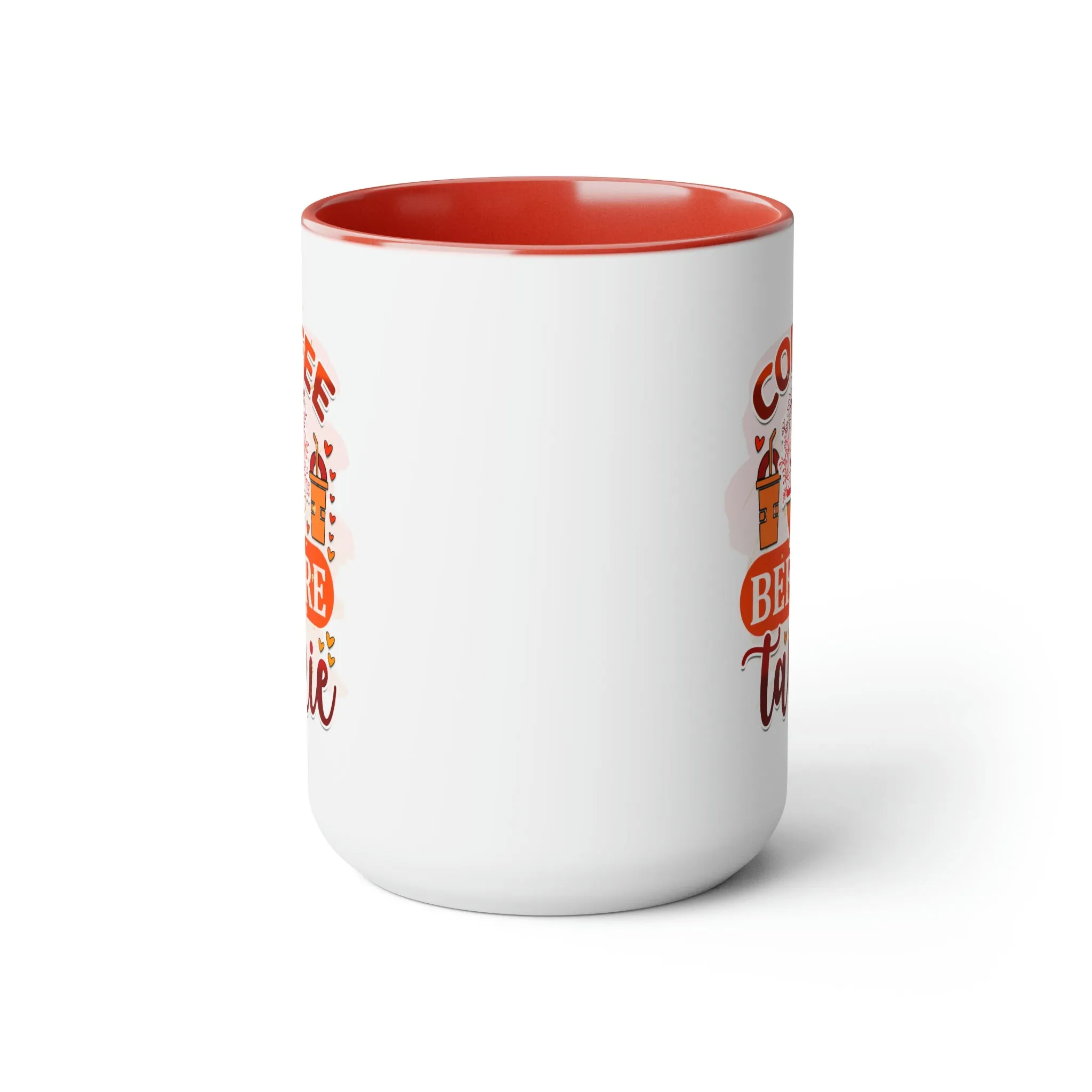 Coffee before talkie 15oz Two-Tone Coffee Mug