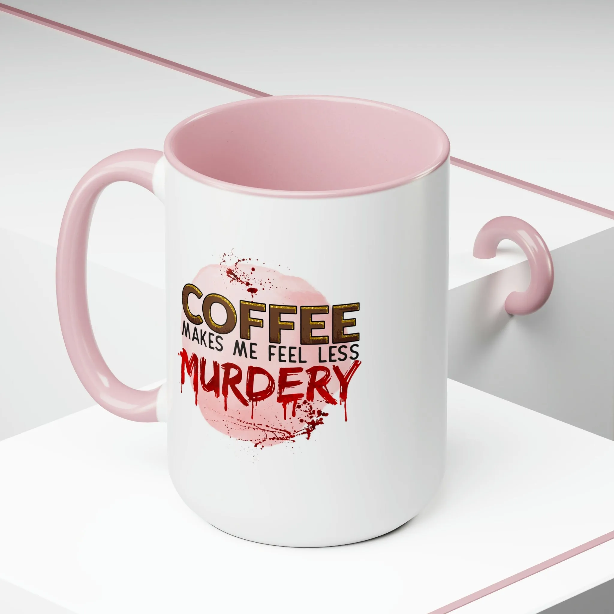 Coffee makes me less murdery 15oz Two-Tone Coffee Mug
