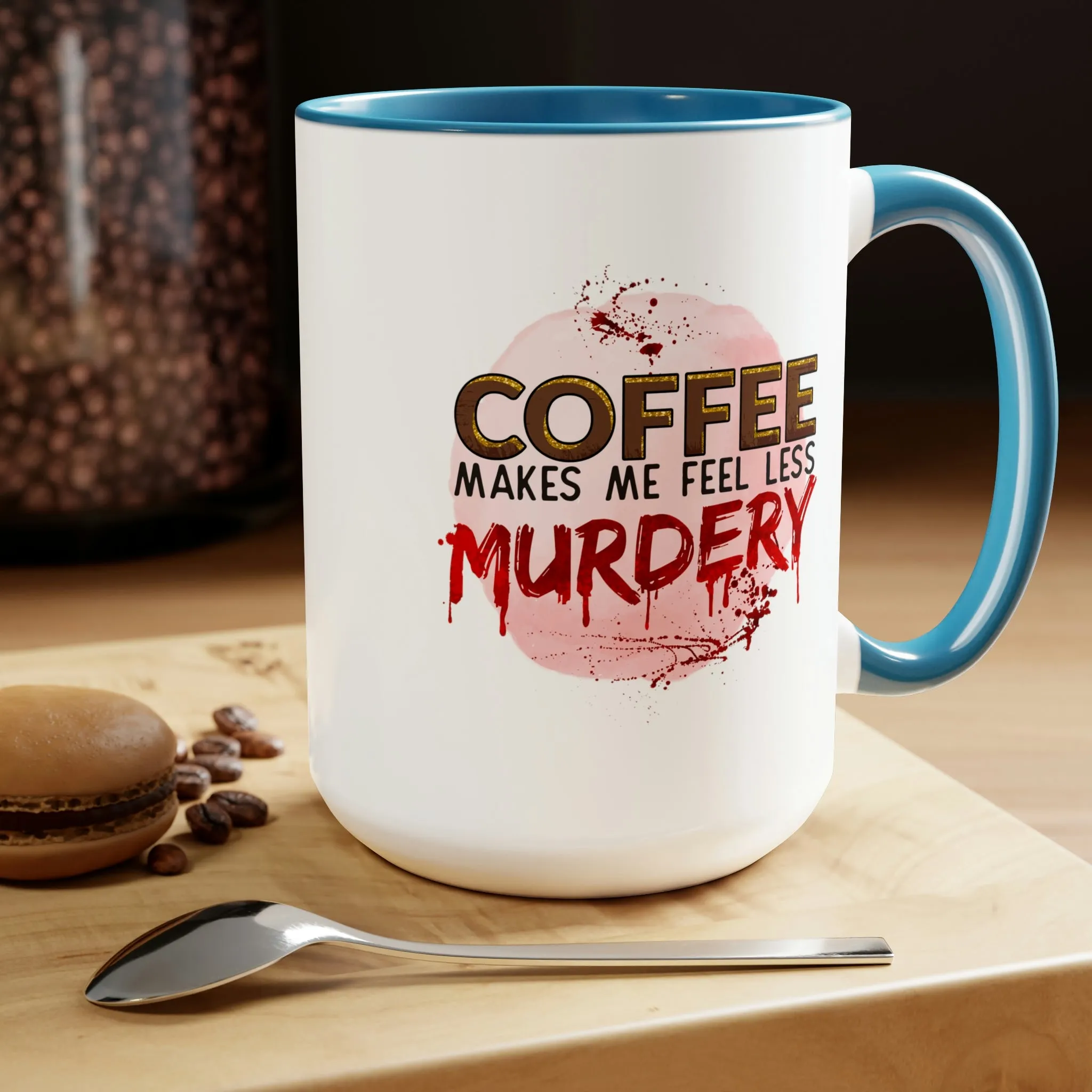 Coffee makes me less murdery 15oz Two-Tone Coffee Mug