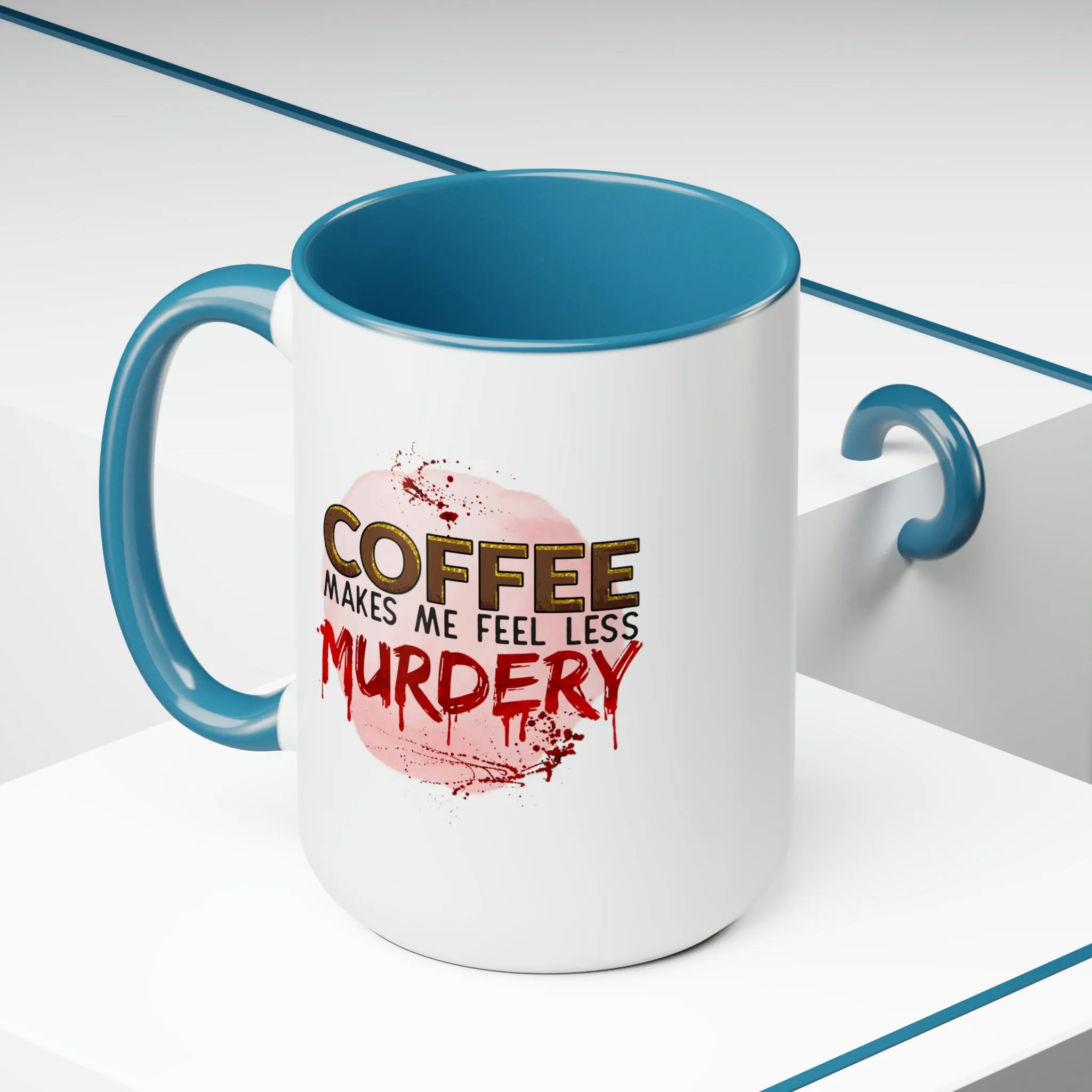 Coffee makes me less murdery 15oz Two-Tone Coffee Mug