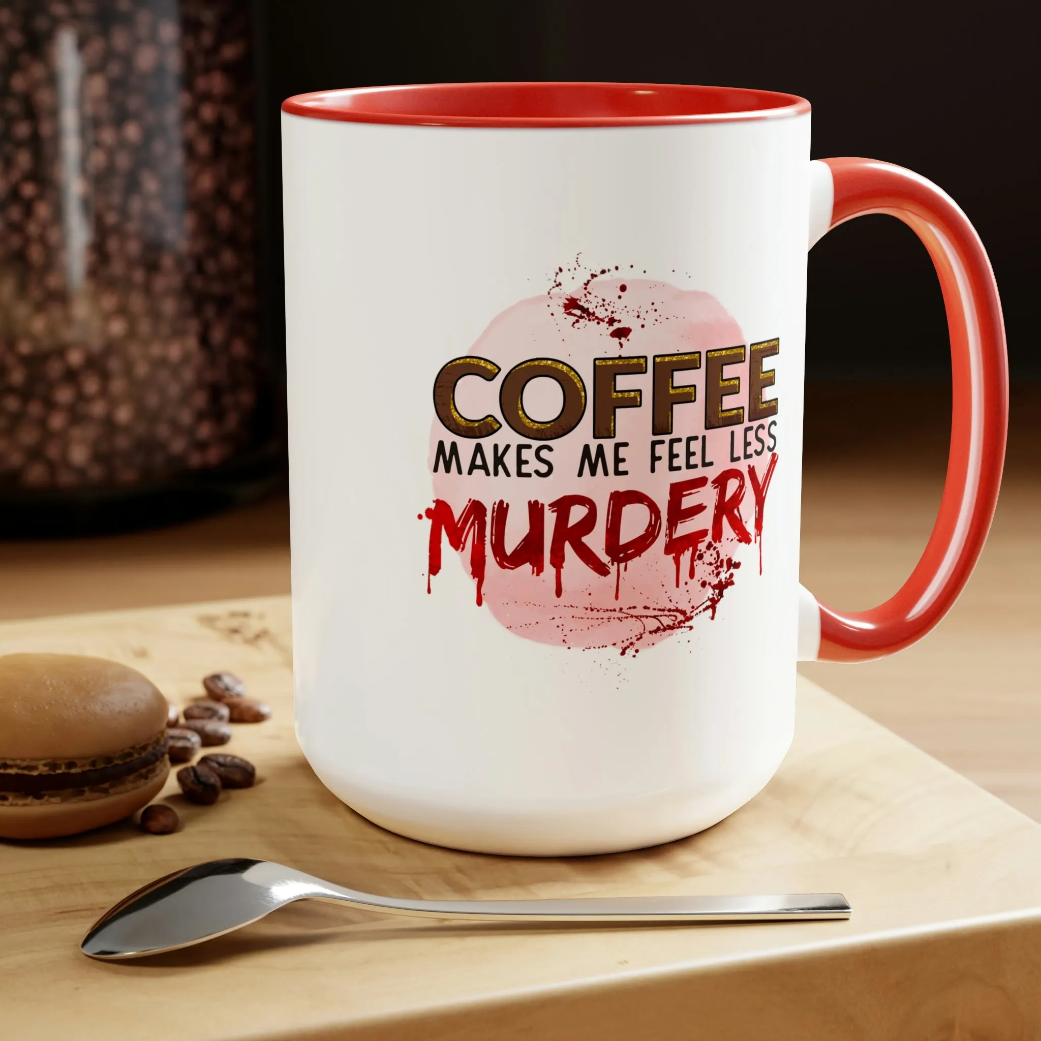 Coffee makes me less murdery 15oz Two-Tone Coffee Mug