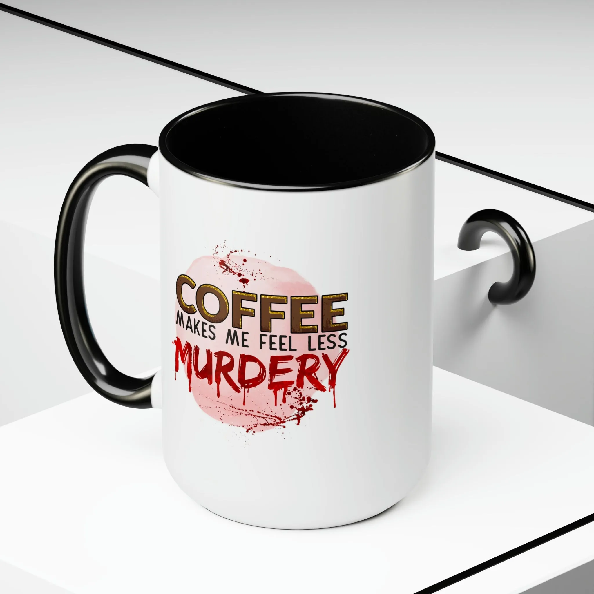 Coffee makes me less murdery 15oz Two-Tone Coffee Mug