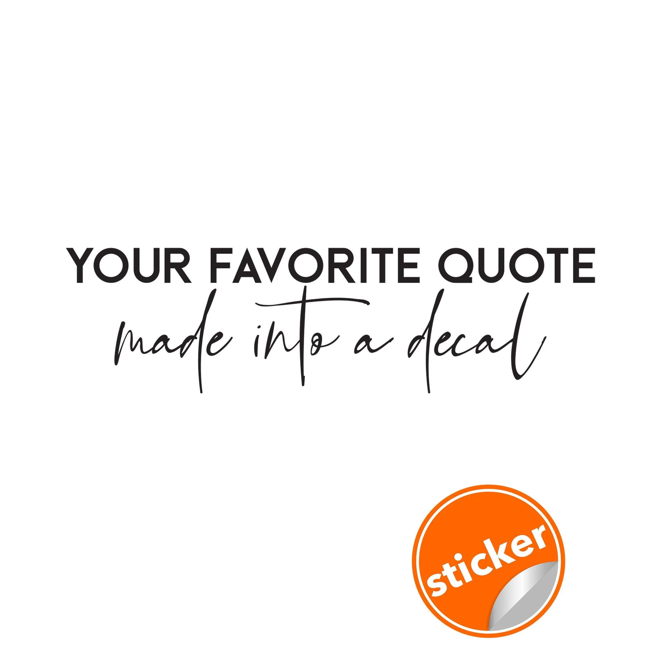 Custom Vinyl Wall Decals: Personalize Your Space with Unique Quotes Stickers
