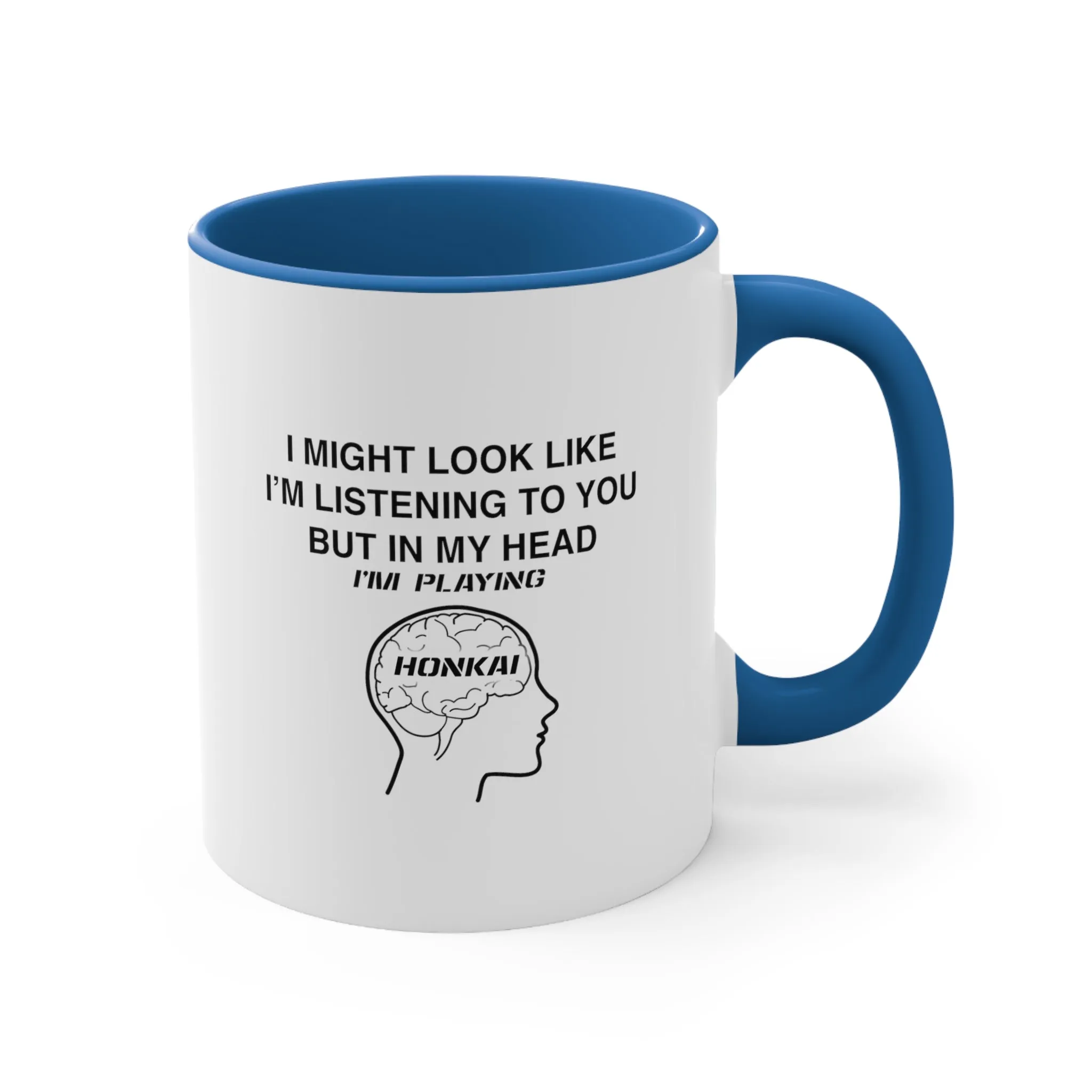Honkai Funny Coffee Mug, 11oz Honkai Impact Honkai Starrail I Might Look Like I'm Listening Funny Humor Humour Joke Cup Birthday Christmas Valentine's