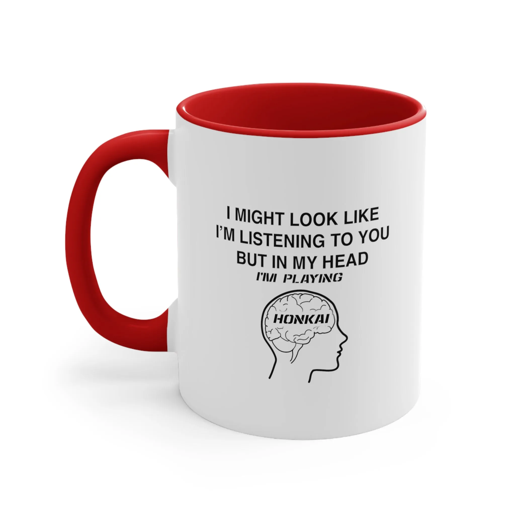 Honkai Funny Coffee Mug, 11oz Honkai Impact Honkai Starrail I Might Look Like I'm Listening Funny Humor Humour Joke Cup Birthday Christmas Valentine's