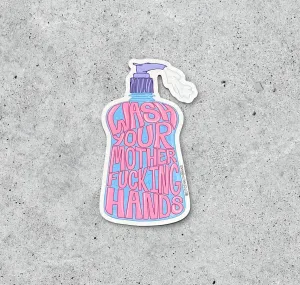 Wash Your MF Hands Sticker
