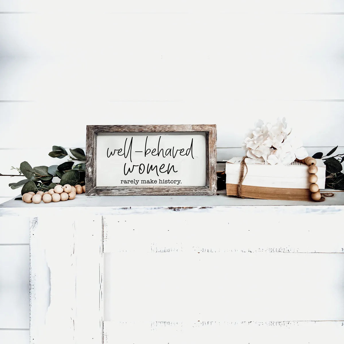 Well Behaved Women Sign
