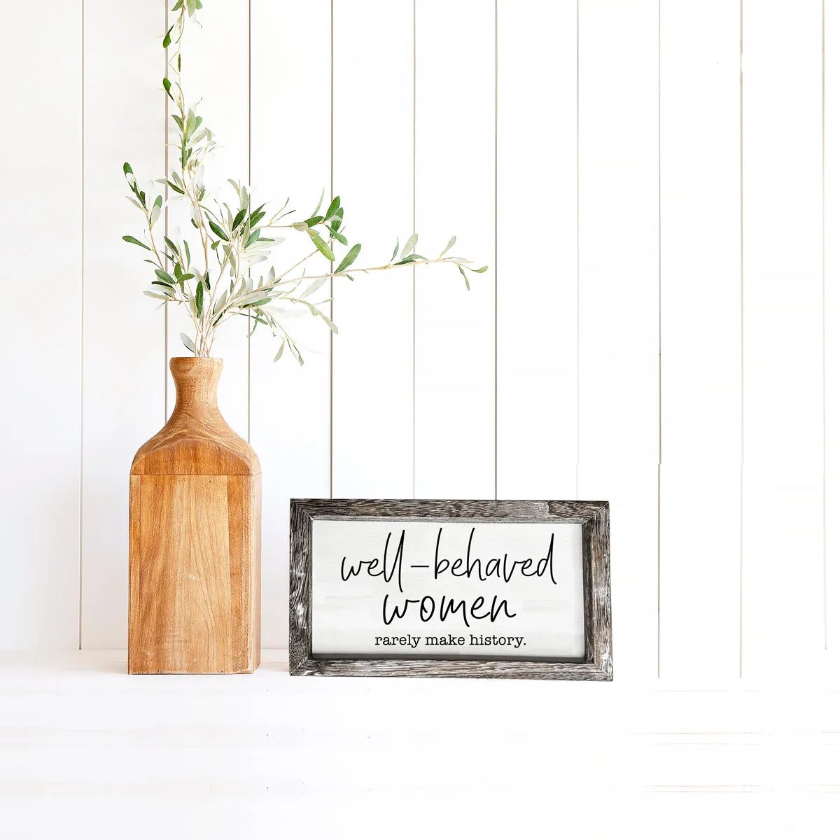 Well Behaved Women Sign