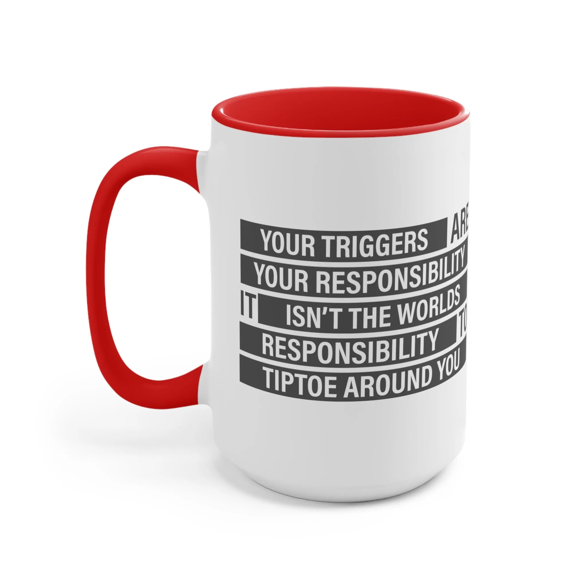 Your Triggers, Your Responsibility Mug