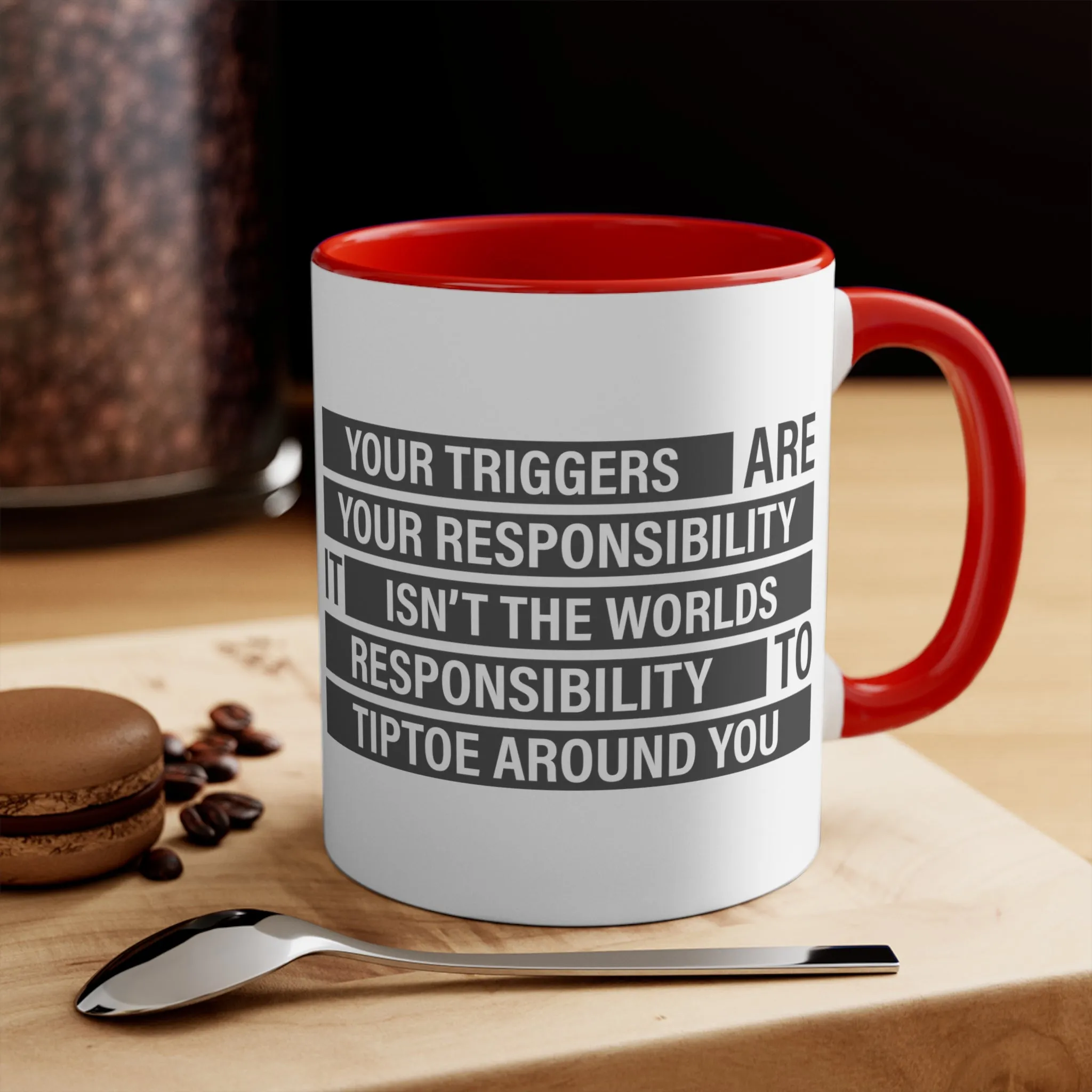 Your Triggers, Your Responsibility Mug