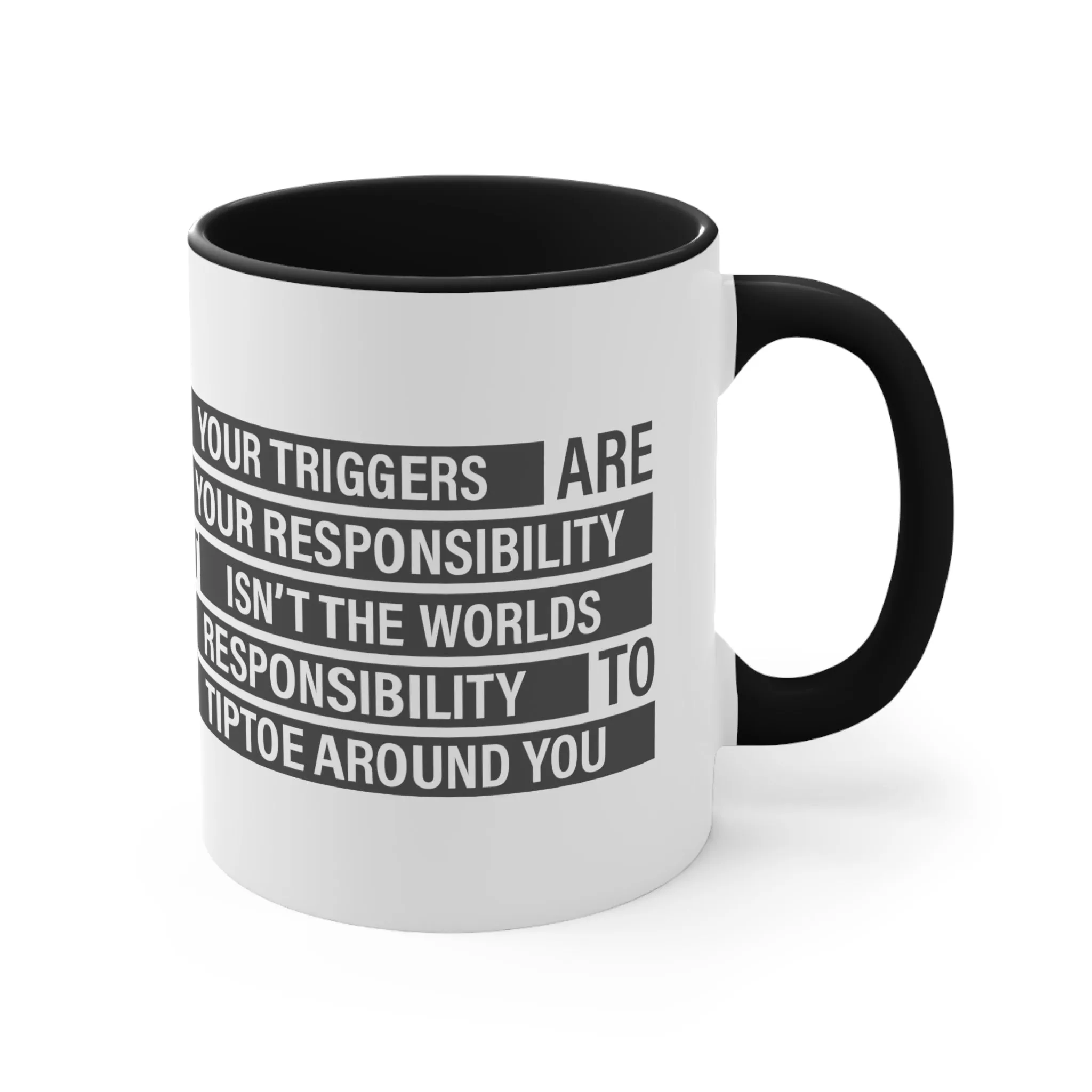 Your Triggers, Your Responsibility Mug