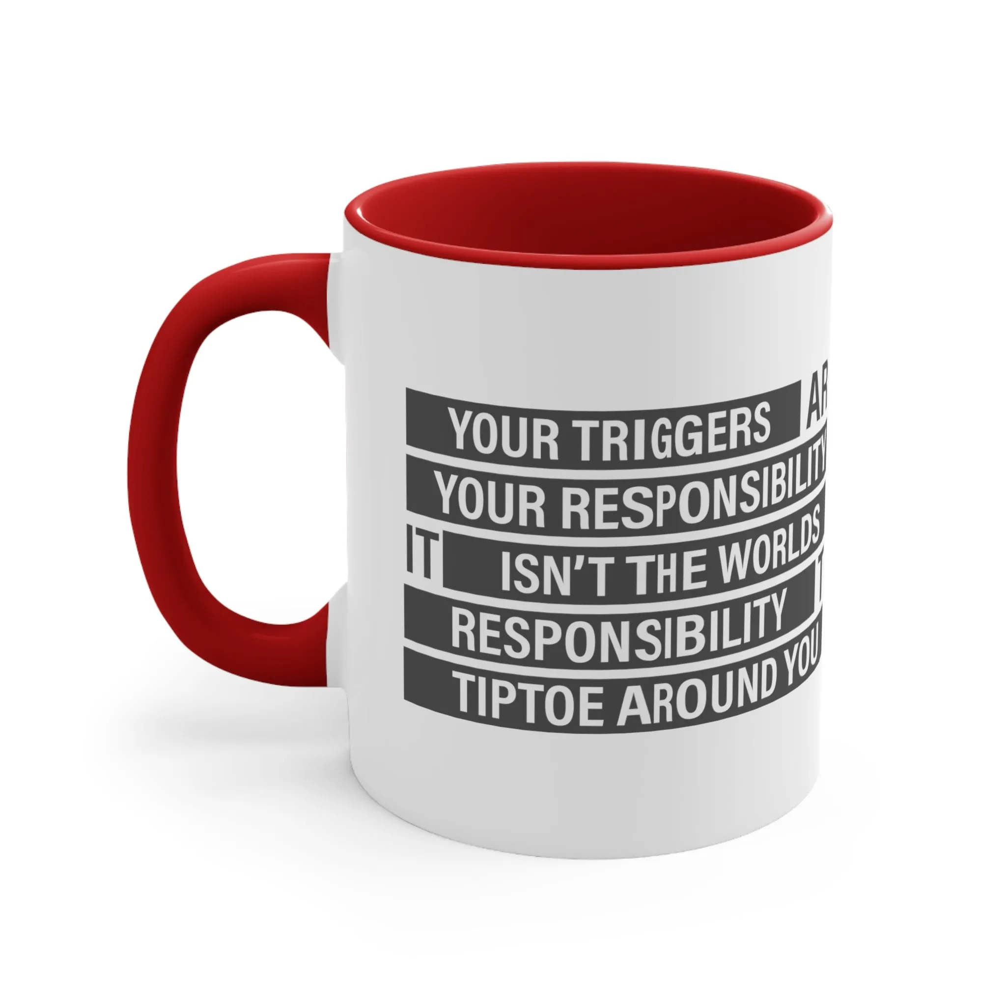 Your Triggers, Your Responsibility Mug