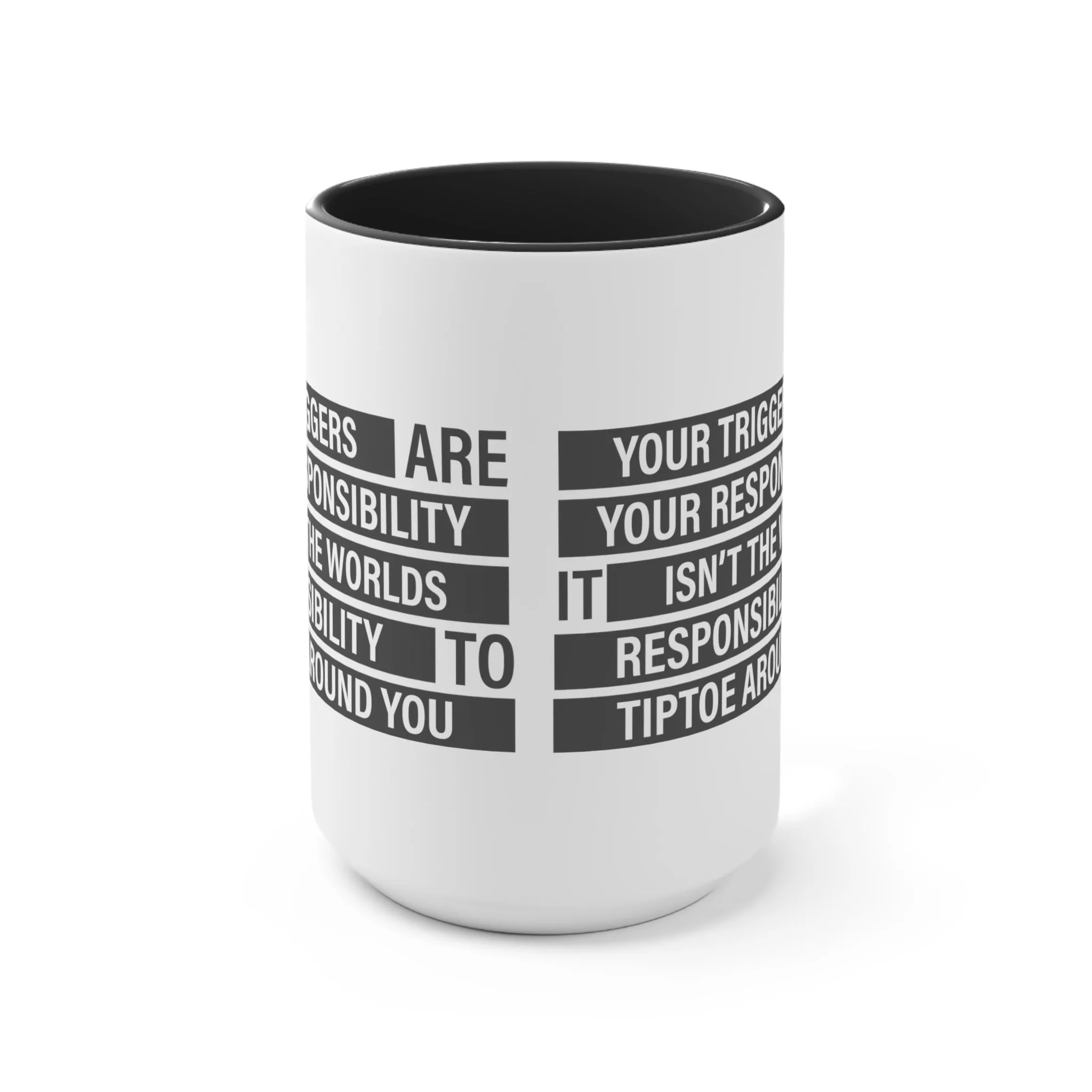 Your Triggers, Your Responsibility Mug