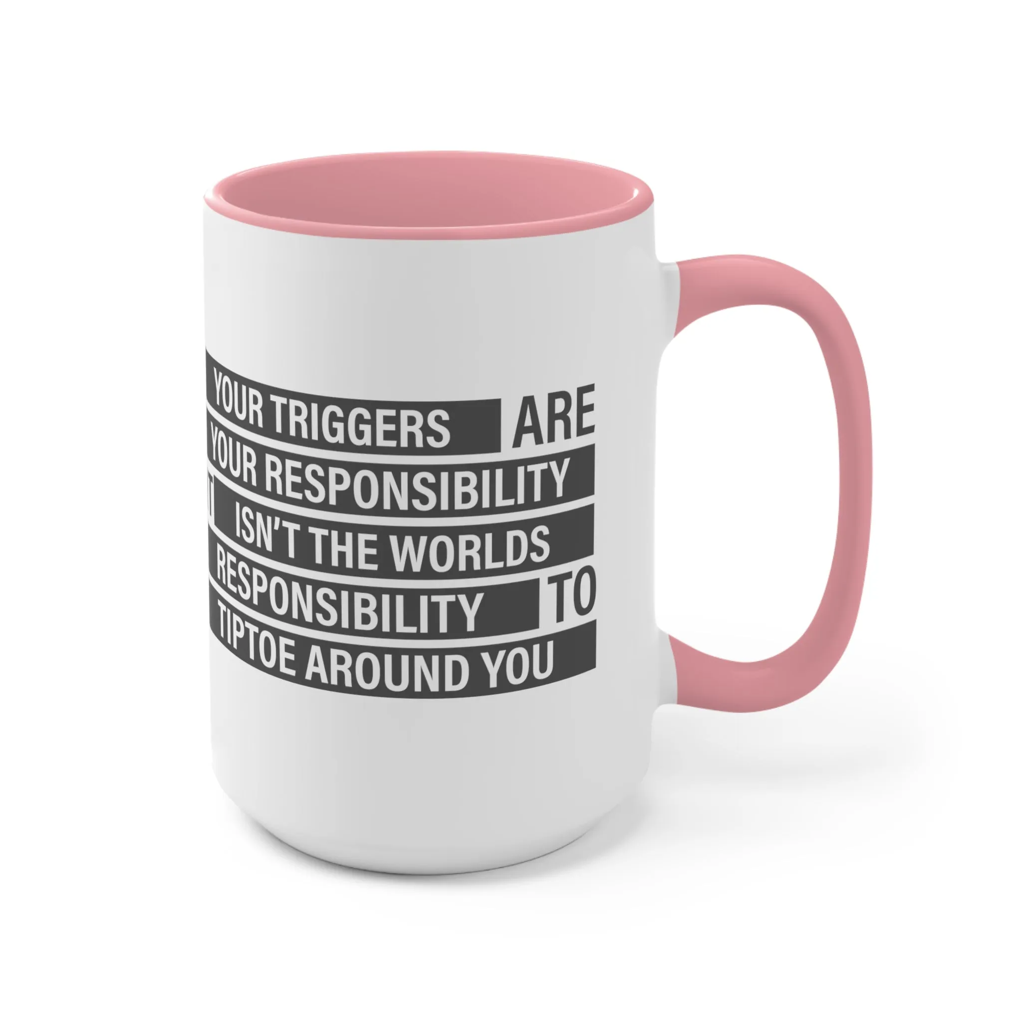 Your Triggers, Your Responsibility Mug