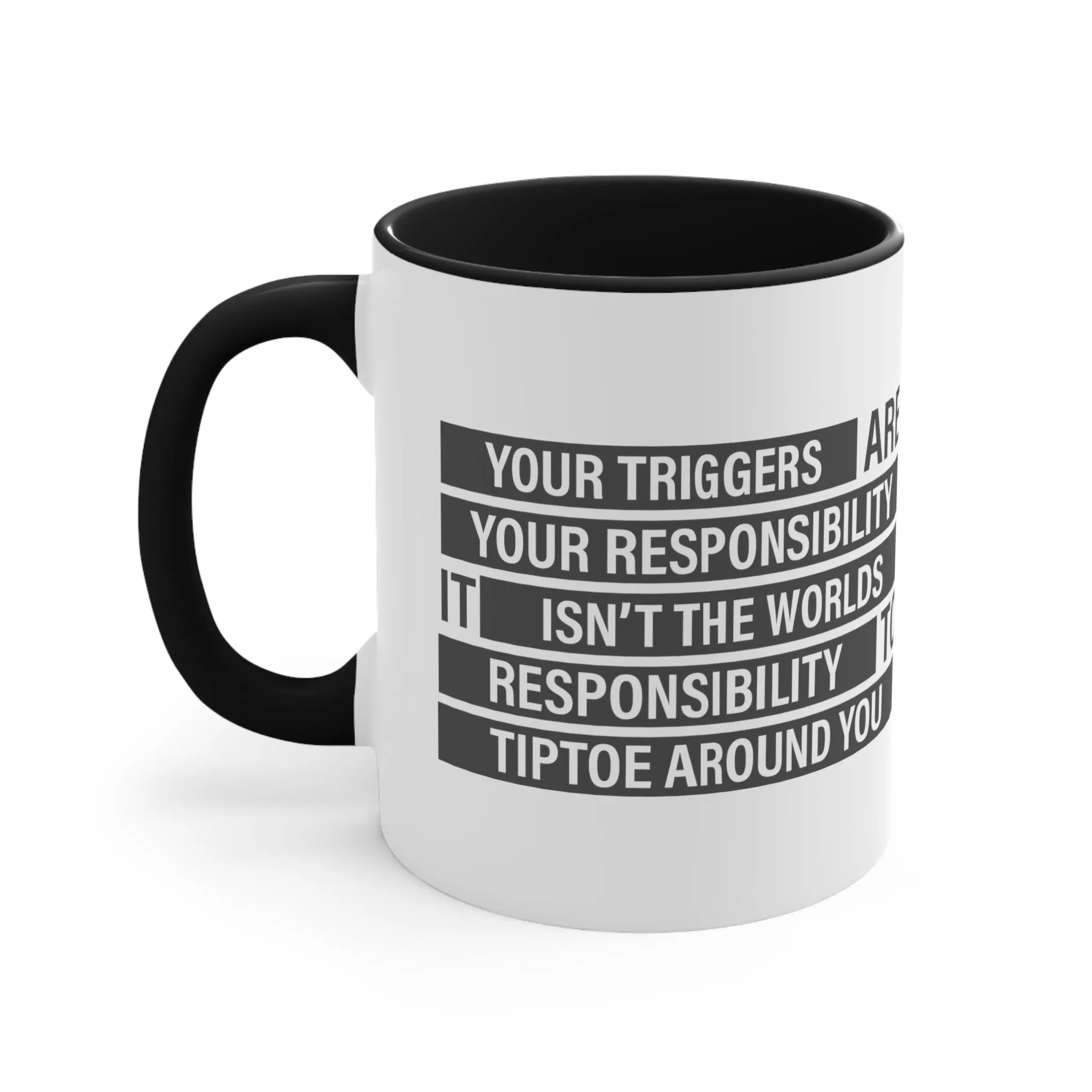 Your Triggers, Your Responsibility Mug