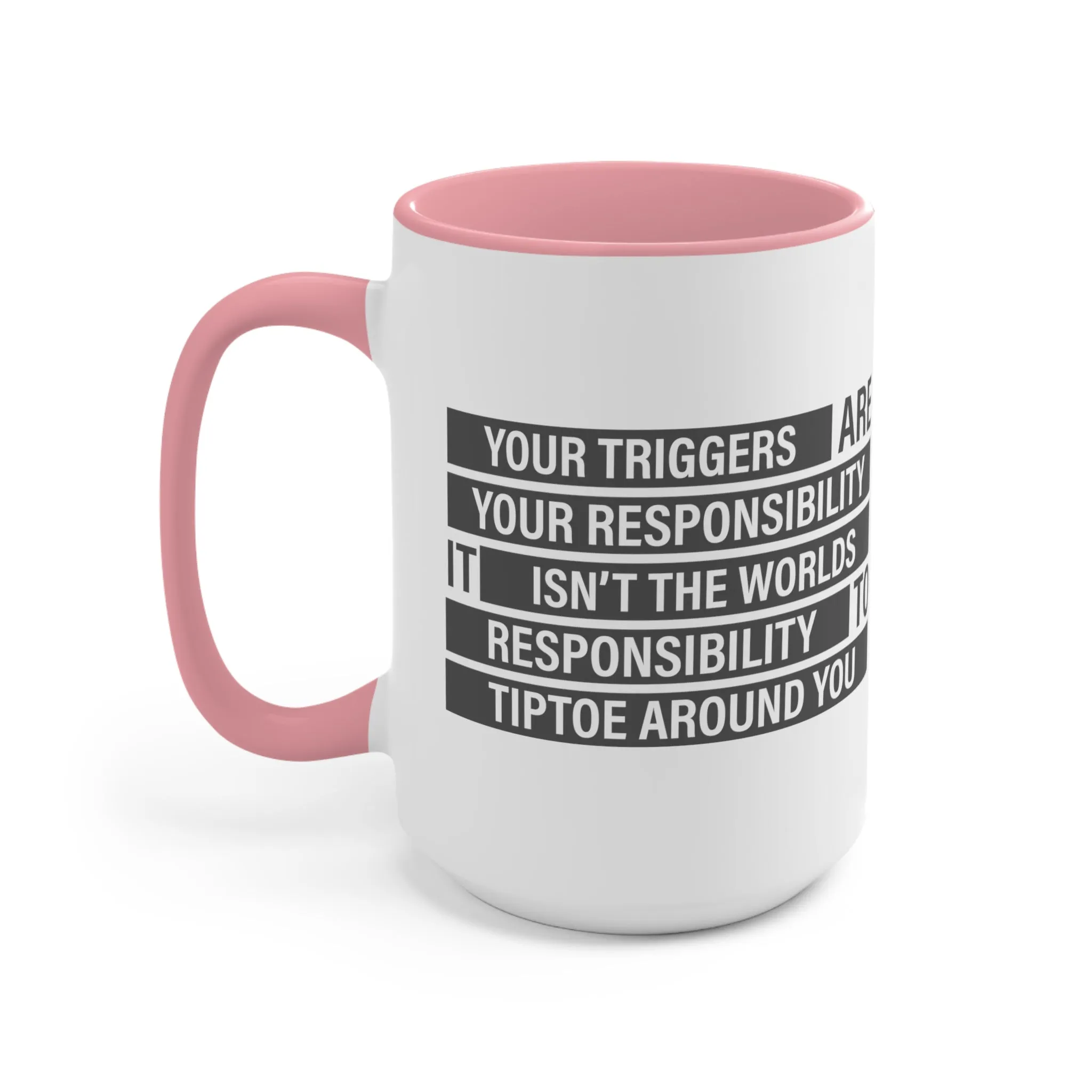 Your Triggers, Your Responsibility Mug