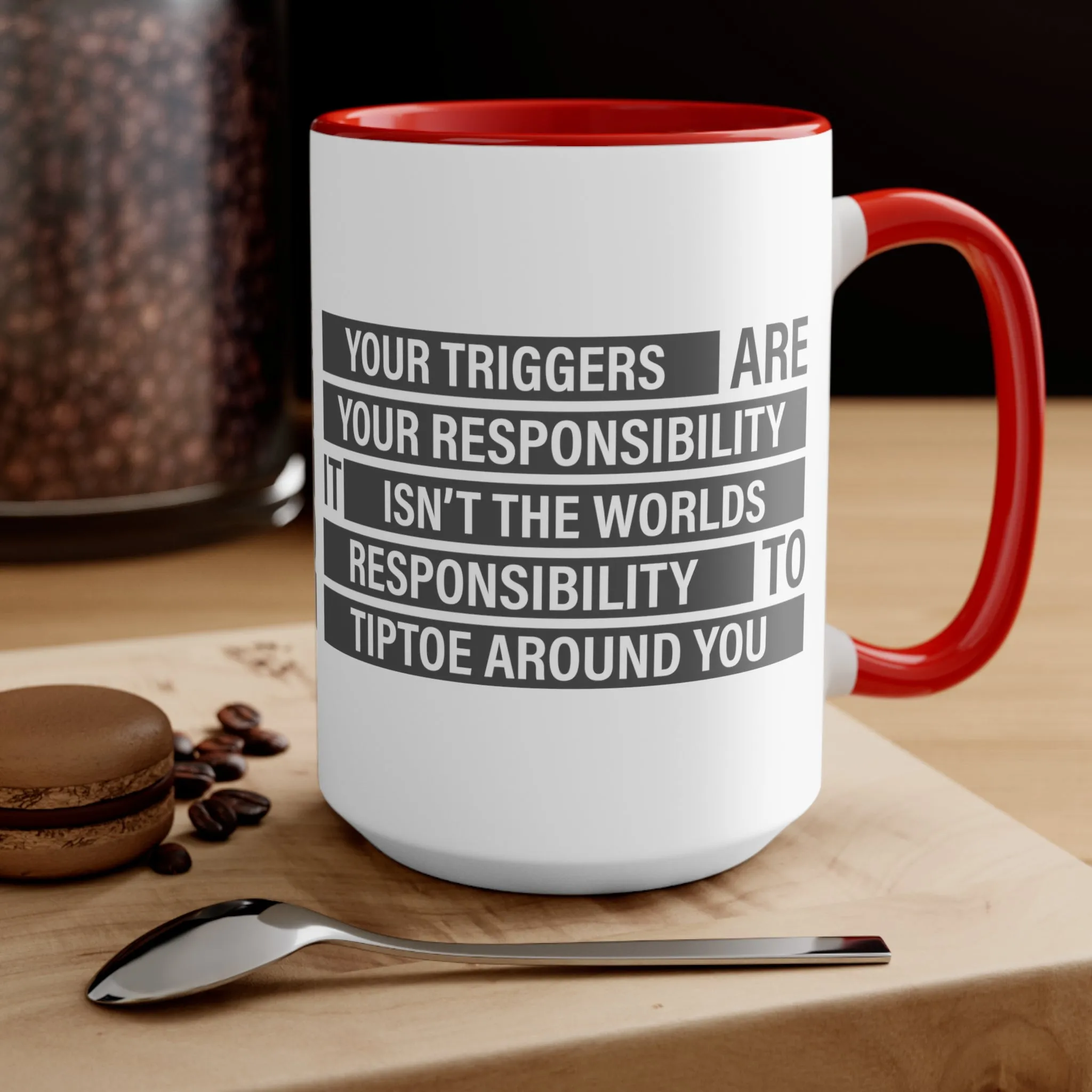 Your Triggers, Your Responsibility Mug