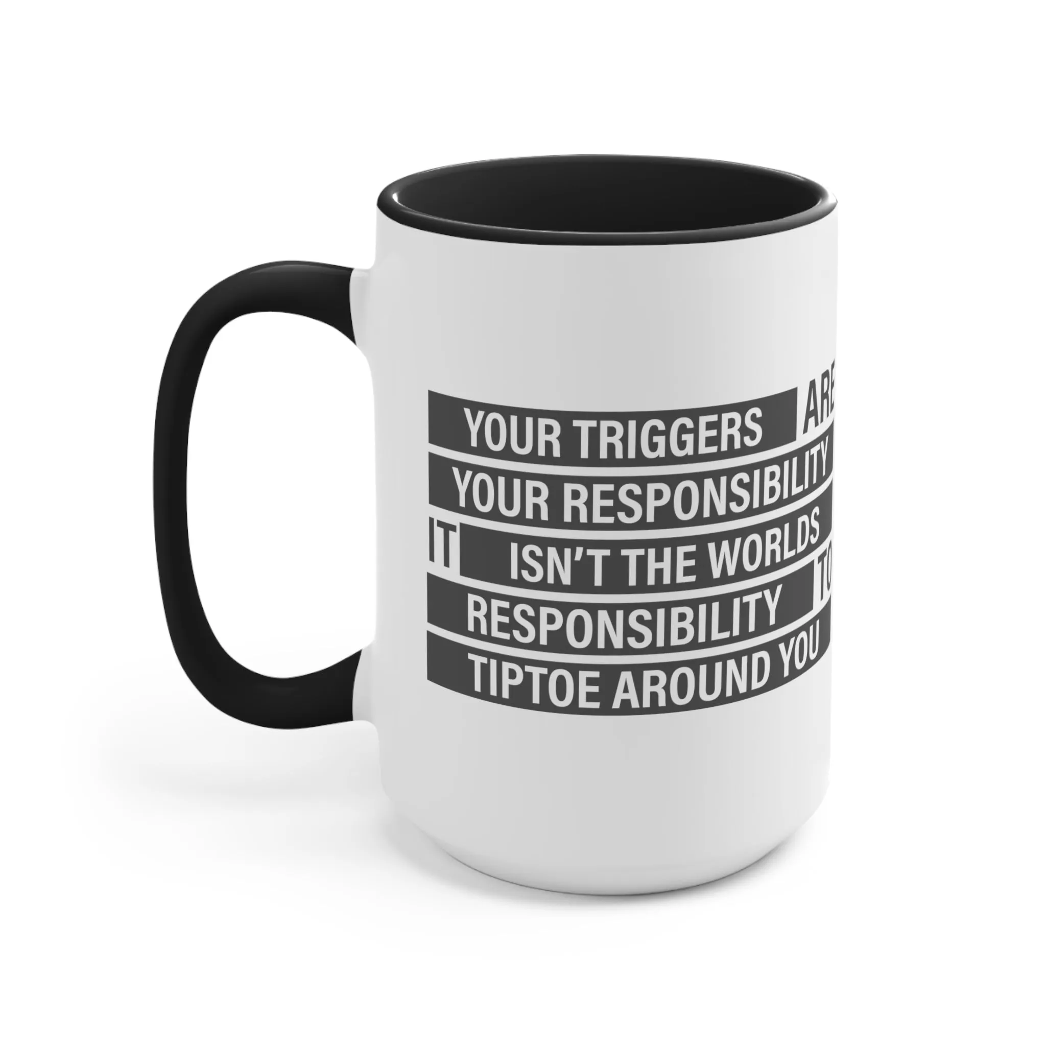 Your Triggers, Your Responsibility Mug