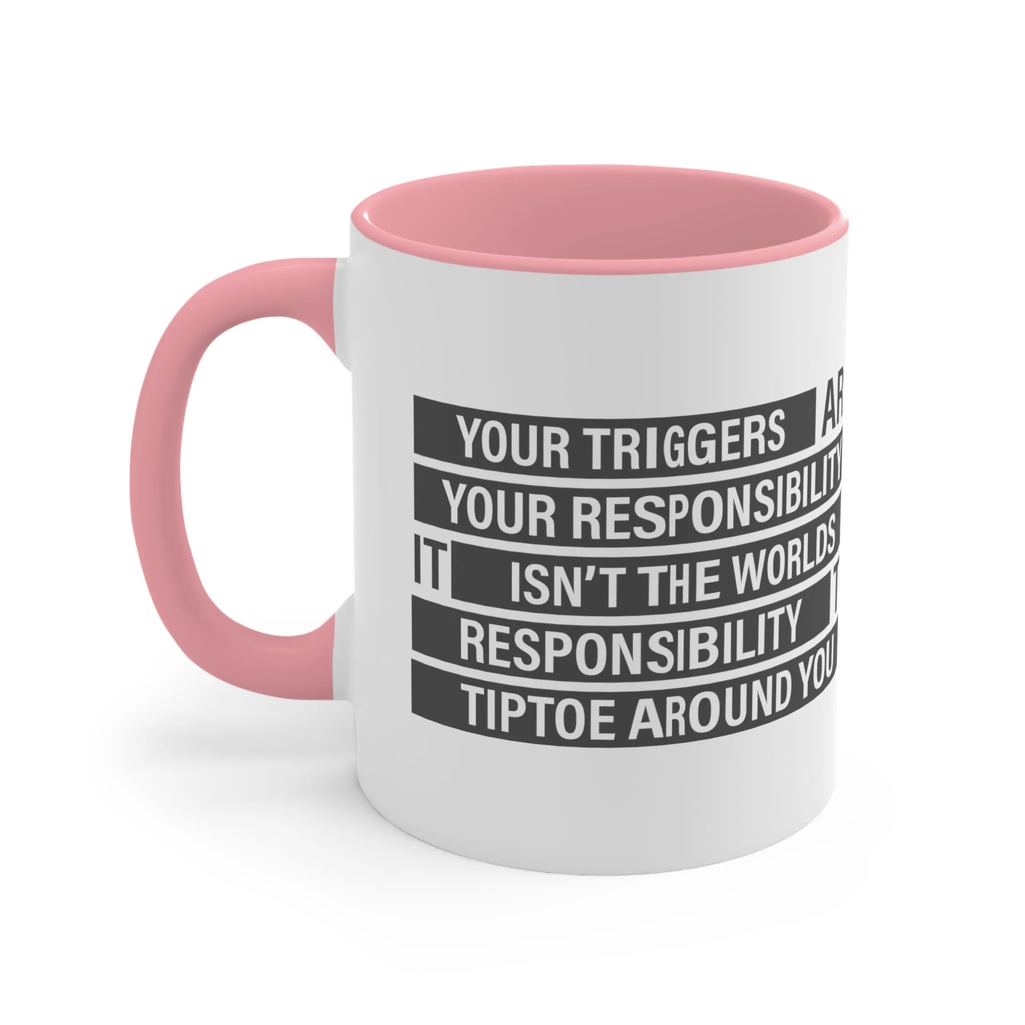Your Triggers, Your Responsibility Mug
