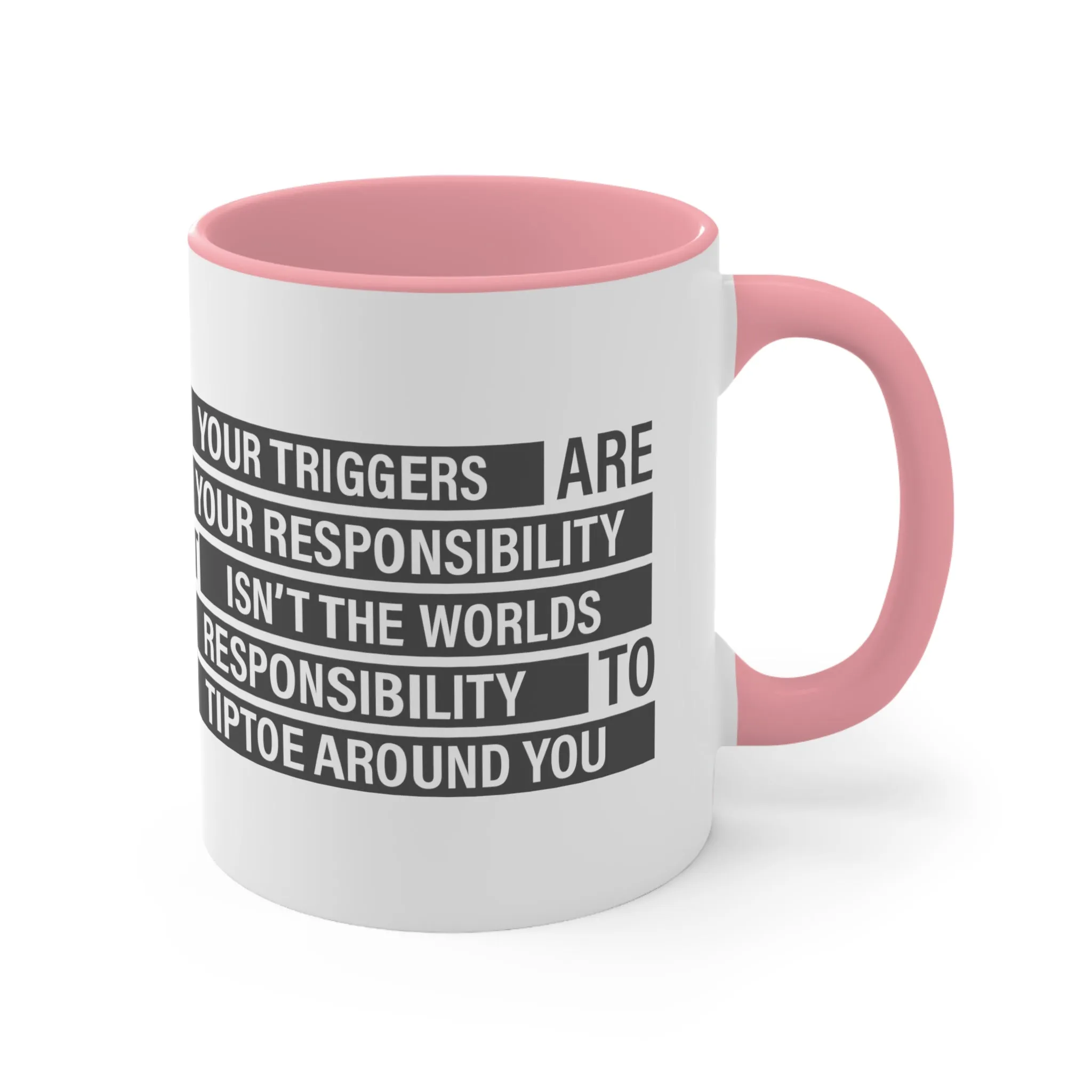 Your Triggers, Your Responsibility Mug