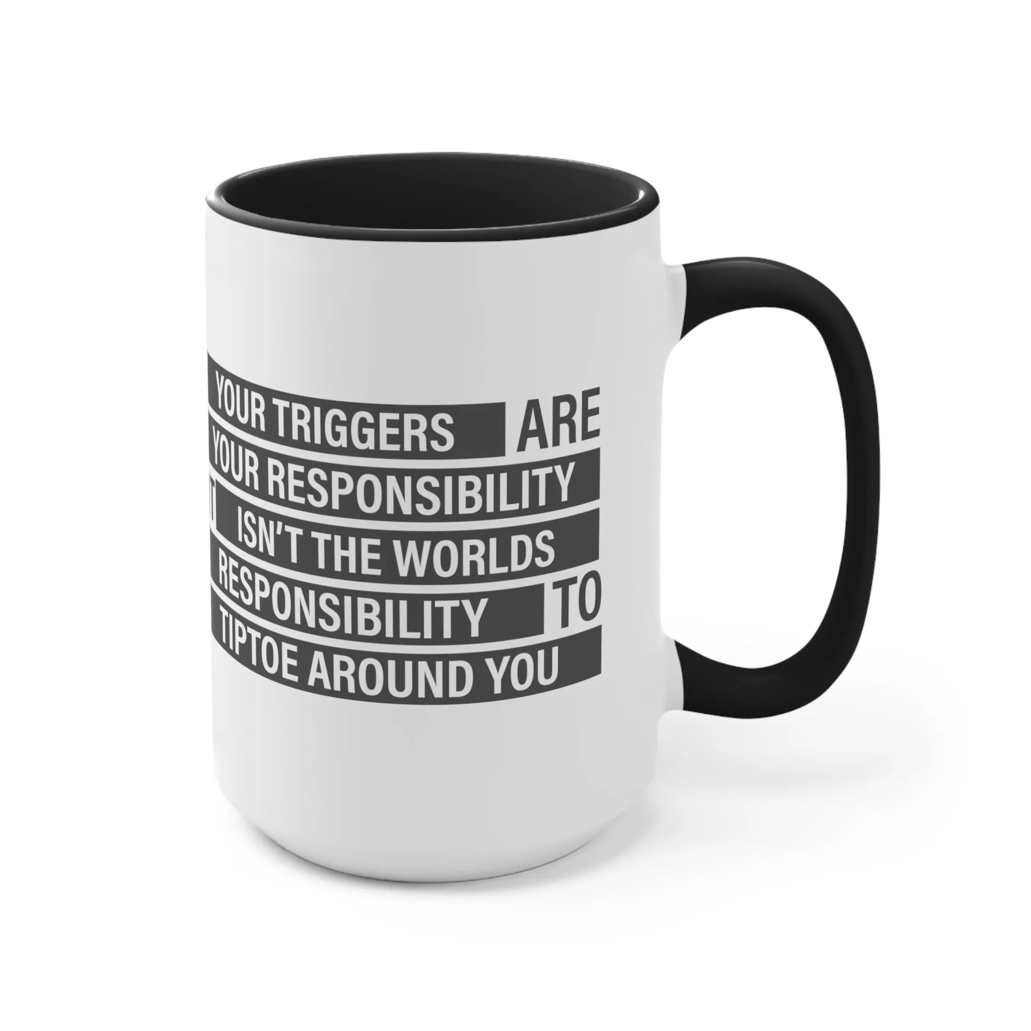 Your Triggers, Your Responsibility Mug